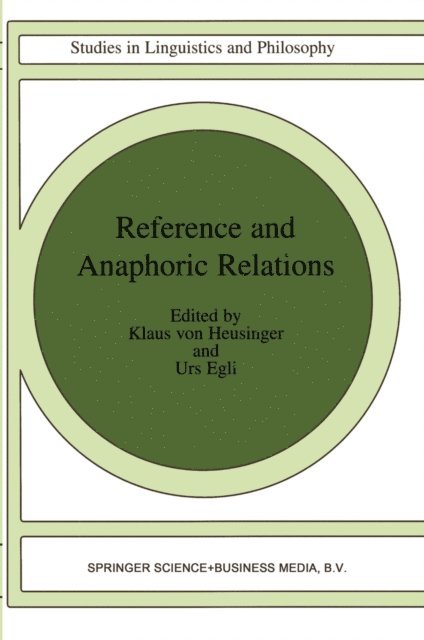 U. Egli, H.K. von Heusinger - Reference and Anaphoric Relations, E-bok