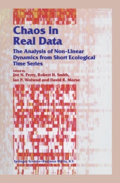 D.R. Morse, I.P. Woiwod, R.H. Smith, J.N. Perry - Chaos in Real Data, E-bok