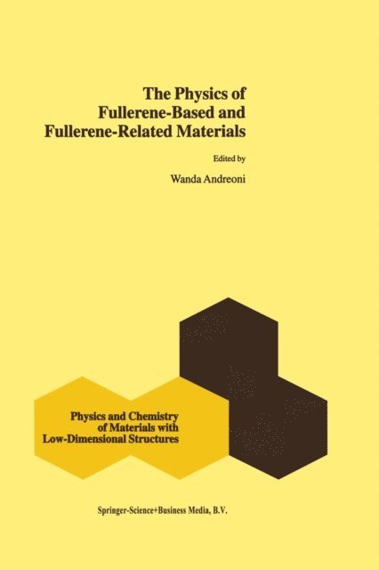 W. Andreoni - Physics of Fullerene-Based and Fullerene-Related Materials, E-bok