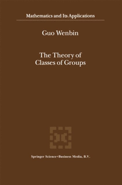 Guo Wenbin - Theory of Classes of Groups, E-bok. Tillgänglighet: Lägg i varukorg