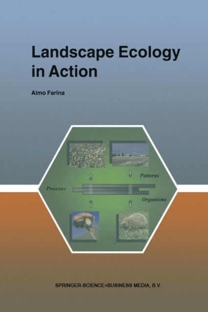 A. Farina - Landscape Ecology in Action, E-bok