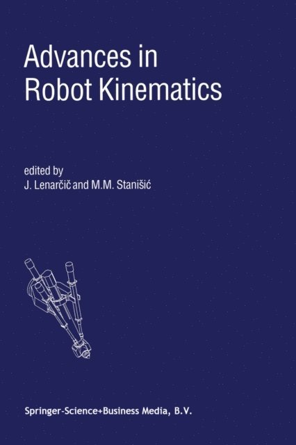 M.M. Stanisic, Jadran Lenarcic - Advances in Robot Kinematics, E-bok