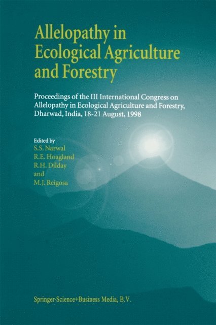 M. J. Reigosa Roger, R.H. Dilday, R.E. Hoagland, S.S. Narwal - Allelopathy in Ecological Agriculture and Forestry, E-bok