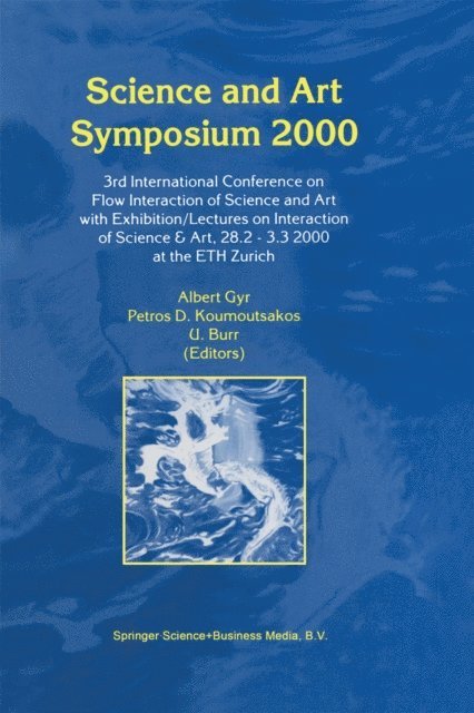 U. Burr, Petros D. Koumoutsakos, A. Gyr - Science and Art Symposium 2000, E-bok