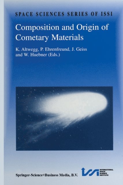 W.F. Huebner, Johannes Geiss, P. Ehrenfreund, K. Altwegg - Composition and Origin of Cometary Materials, E-bok