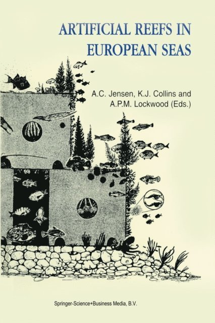A.P. Lockwood, K. Collins, Antony Jensen - Artificial Reefs in European Seas, E-bok