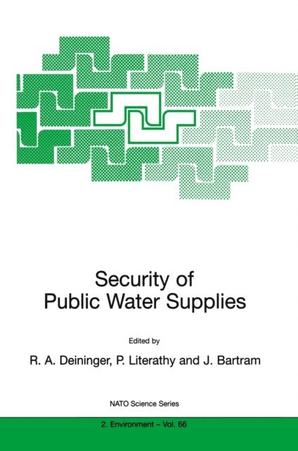 Jamie Bartram, Peter Literathy, Rolf A. Deininger - Security of Public Water Supplies, E-bok