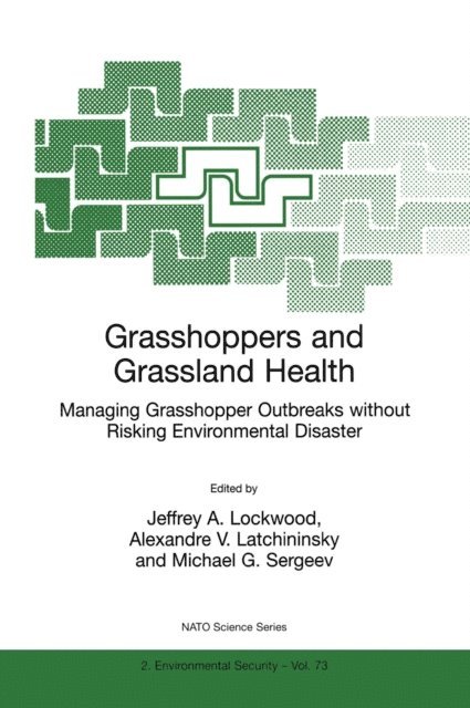 Michael G. Sergeev, Alexandre V. Latchininsky, Jeffrey A. Lockwood - Grasshoppers and Grassland Health, E-bok