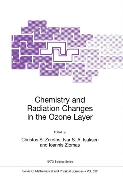 Ioannis Ziomas, Ivar S.A. Isaksen, Christos S. Zerefos - Chemistry and Radiation Changes in the Ozone Layer, E-bok