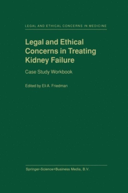 E.A. Friedman - Legal and Ethical Concerns in Treating Kidney Failure, E-bok