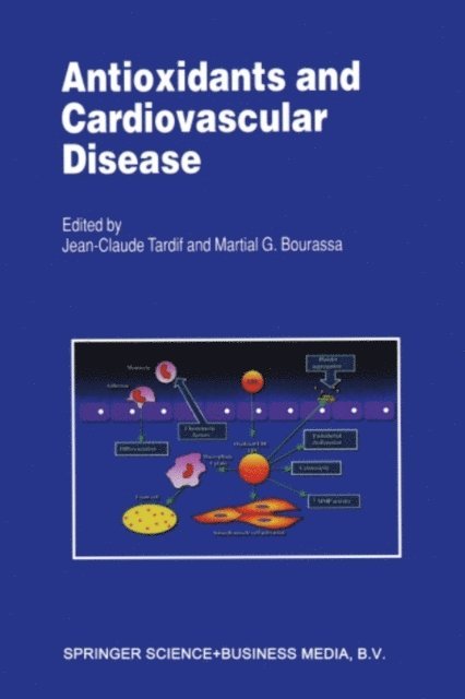 Martial G. Bourassa, J.C. Tardif - Antioxidants and Cardiovascular Disease, E-bok