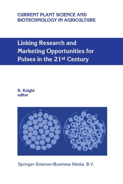 R. Knight - Linking Research and Marketing Opportunities for Pulses in the 21st Century, E-bok