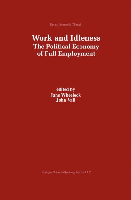 John Vail, Jane Wheelock - Work and Idleness, E-bok