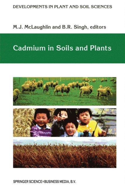 B.R. Singh, M.J. McLaughlin - Cadmium in Soils and Plants, E-bok