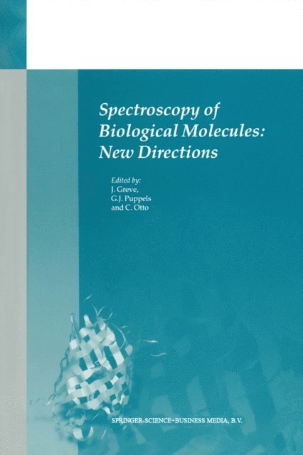 Cees Otto, Gerwin Jan Puppels, Jan Greve - Spectroscopy of Biological Molecules: New Directions, E-bok