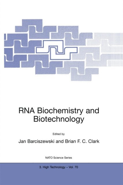 Brian F.C. Clark, Jan Barciszewski - RNA Biochemistry and Biotechnology, E-bok