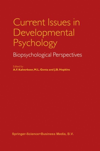 J.B. Hopkins, M.L. Genta, A.F. Kalverboer - Current Issues in Developmental Psychology, E-bok