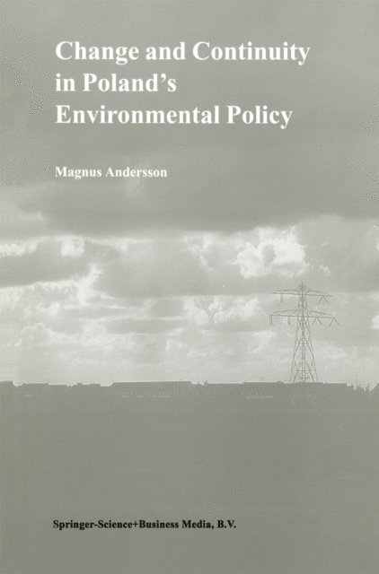 Andersson - Change and Continuity in Poland's Environmental Policy, E-bok