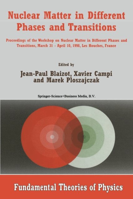 Marek Ploszajczak, Xavier Campi, Jean-Paul Blaizot - Nuclear Matter in Different Phases and Transitions, E-bok