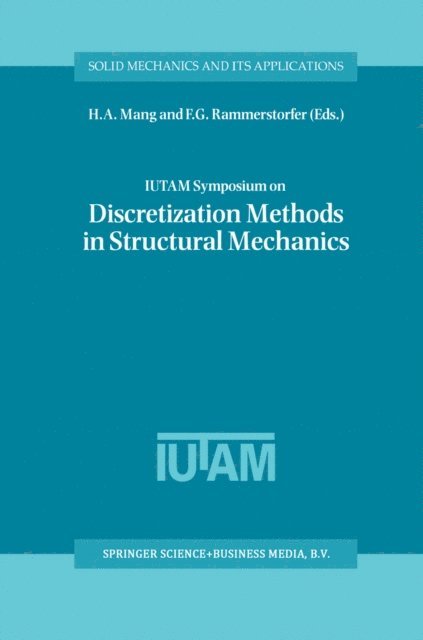 F.G. Rammerstorfer, H.A. Mang - IUTAM Symposium on Discretization Methods in Structural Mechanics, E-bok