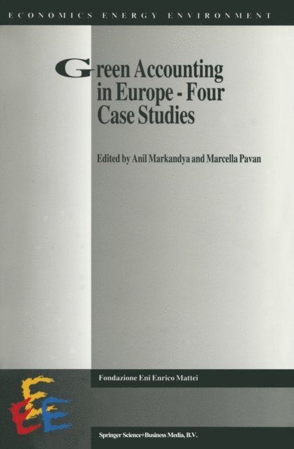 Marcella Pavan, Anil Markandya - Green Accounting in Europe - Four case studies, E-bok