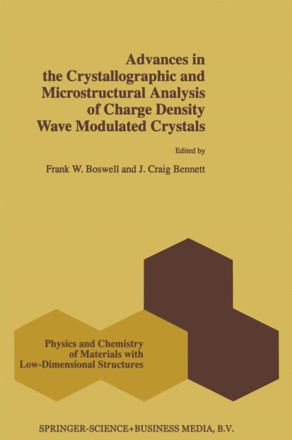 J. Craig Bennett, F.W. Boswell - Advances in the Crystallographic and Microstructural Analysis of Charge Density Wave Modulated Crystals, E-bok