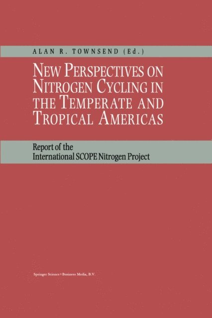 Alan R. Townsend - New Perspectives on Nitrogen Cycling in the Temperate and Tropical Americas, E-bok