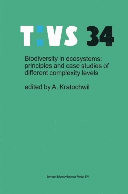 Anselm Kratochwil - Biodiversity in ecosystems: principles and case studies of different complexity levels, E-bok