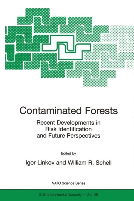 William R. Schell, Igor Linkov - Contaminated Forests, E-bok