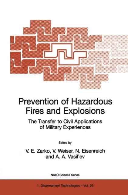 A.A. Vasil'ev, N. Eisenreich, V. Weiser, V.E. Zarko - Prevention of Hazardous Fires and Explosions, E-bok