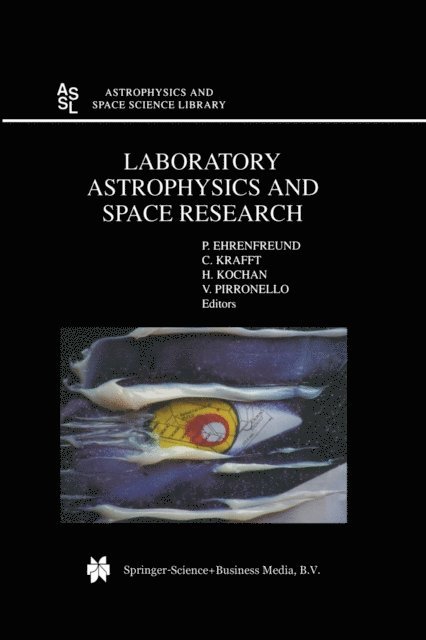 Valerio Pirronello, H. Kochan, C. Krafft, P. Ehrenfreund - Laboratory Astrophysics and Space Research, E-bok