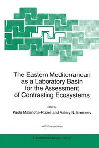 Eastern Mediterranean as a Laboratory Basin for the Assessment of Contrasting Ecosystems