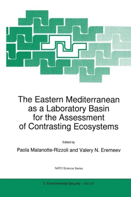 Valery N. Eremeev, P.M. Malanotte-Rizzoli - Eastern Mediterranean as a Laboratory Basin for the Assessment of Contrasting Ecosystems, E-bok
