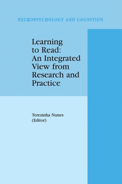 Terezinha Nunes - Learning to Read: An Integrated View from Research and Practice, E-bok
