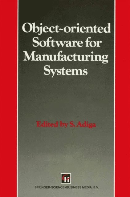 S. Adiga - Object-oriented Software for Manufacturing Systems, E-bok