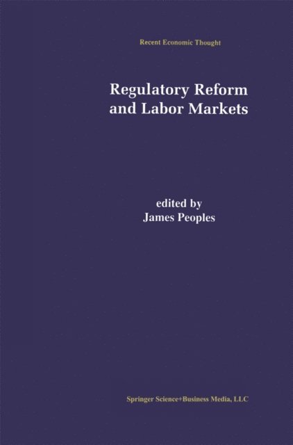 James Peoples - Regulatory Reform and Labor Markets, E-bok