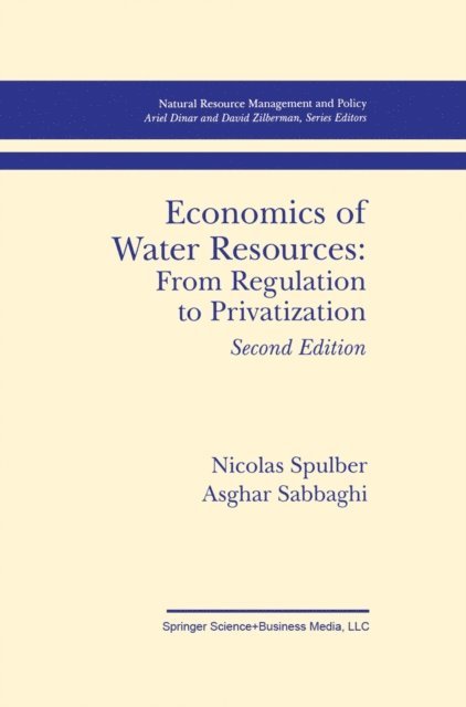 Asghar Sabbaghi, Nicolas Spulber - Economics of Water Resources: From Regulation to Privatization, E-bok