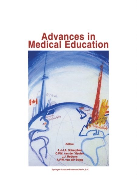 A.F.W. van der Steeg, J.J. Rethans, Cees P.M. van der Vleuten, A.J.J.A. Scherpbier - Advances in Medical Education, E-bok