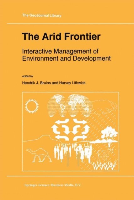 Harvey Lithwick, Hendrik J. Bruins - Arid Frontier, E-bok