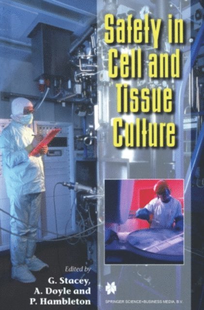 P. Hambleton, Alan Doyle, G. Stacey - Safety in Cell and Tissue Culture, E-bok