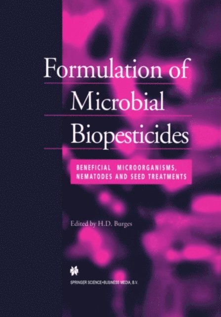 H.D. Burges - Formulation of Microbial Biopesticides, E-bok