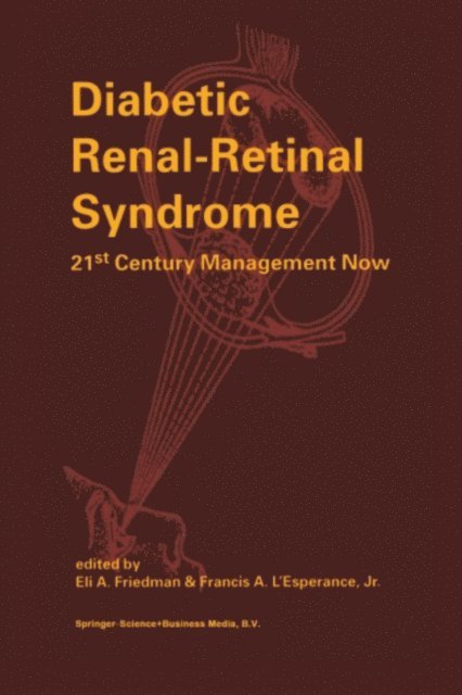 Francis A. L'Esperance Jr., E.A. Friedman - Diabetic Renal-Retinal Syndrome, E-bok
