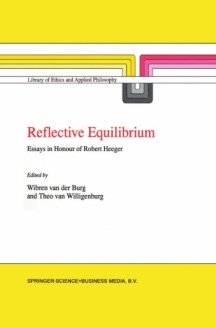 Theo van Willigenburg, Wibren van der Burg - Reflective Equilibrium, E-bok