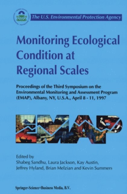 Kevin Summers, Brian D. Melzian, Jeffrey Hyland, Kay Austin, Laura Jackson, Shabeg S. Sandhu - Monitoring Ecological Condition at Regional Scales, E-bok