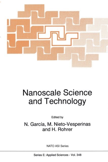 H. Rohrer, M. Nieto-vesperinas, N. Garcia - Nanoscale Science and Technology, E-bok