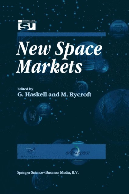 Michael J Rycroft, G. Haskell - New Space Markets, E-bok