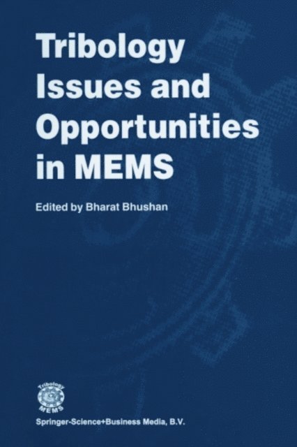 Bharat Bhushan - Tribology Issues and Opportunities in MEMS, E-bok