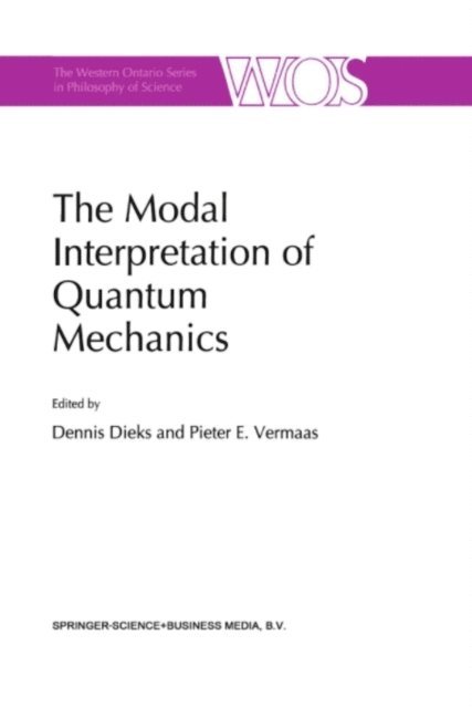 Pieter E. Vermaas, Dennis Dieks - Modal Interpretation of Quantum Mechanics, E-bok
