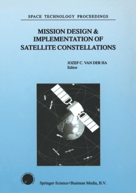 Jozef C. van der Ha - Mission Design & Implementation of Satellite Constellations, E-bok