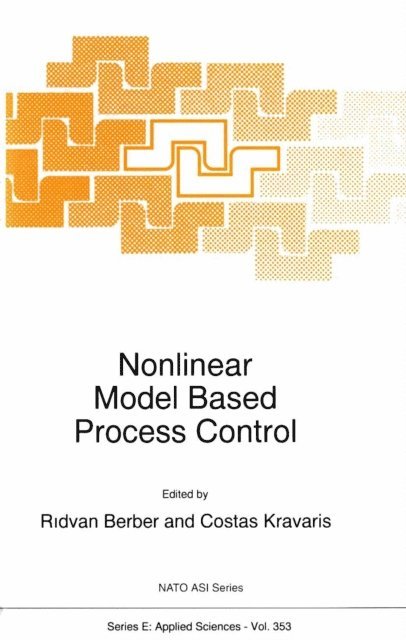 Costas Kravaris, R. Berber - Nonlinear Model Based Process Control, E-bok
